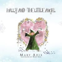 Hally and the Little Angel 1466904208 Book Cover