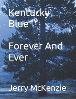 Kentucky Blue: Forever And Ever B0DSTYB67Q Book Cover