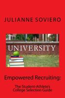 Empowered Recruiting: The Student-Athlete's College Selection Guide 0692650075 Book Cover