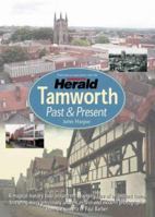 Tamworth Past and Present 1859833055 Book Cover