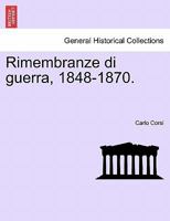 Rimembranze Di Guerra (1848-1870) 1241532346 Book Cover