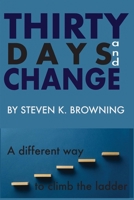 Thirty Days and Change 1734769505 Book Cover