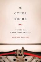 The Other Shore: Essays on Writers and Writing 0520275268 Book Cover