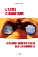 L'Arme climatique: La manipulation du climat par les militaires B073L8Y7B3 Book Cover