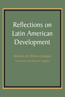 Reflections on Latin American Development 1477305890 Book Cover