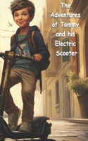 The Adventures Of Tommy And His Electric Scooter B0CLV9V2CP Book Cover