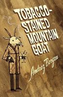 Tobacco-Stained Mountain Goat 0984559701 Book Cover