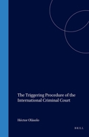 The Triggering Procedure of the International Criminal Court 9004146156 Book Cover