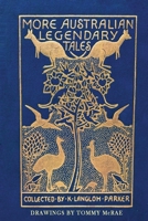 More Australian Legendary Tales 192302423X Book Cover