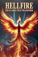 Hellfire: The Flames That Transform B0DV32PD51 Book Cover
