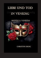 Liebe und Tod in Venedig: Mystica Venezia (German Edition) 3769367022 Book Cover