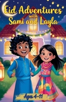 Eid Adventures With Sami & Layla B0DS499L5W Book Cover