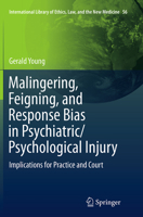 Malingering, Feigning, and Response Bias in Psychiatric/ Psychological Injury: Implications for Practice and Court 9402406719 Book Cover