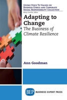 Adapting to Change: The Business of Climate Resilience 1631571443 Book Cover