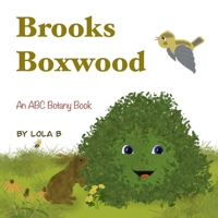 Brooks Boxwood: An ABC Botany Book B09BGPFWLR Book Cover