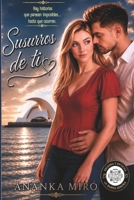 SUSURROS DE TI: Hay historias que parecen imposibles… hasta que ocurren. (Spanish Edition) B0H6CTBJWP Book Cover