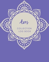 Axes Collection log book: Keep Track Your Collectables ( 60 Sections For Management Your Personal Collection ) - 125 Pages, 8x10 Inches, Paperback 1657663957 Book Cover