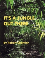 IT'S A JUNGLE OUT THERE 1471781607 Book Cover