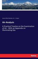 Air Analysis: A Practical Treatise On The Examination Of Air 1179653165 Book Cover