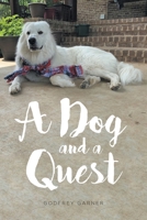 A Dog and a Quest B0B7QTTSV6 Book Cover