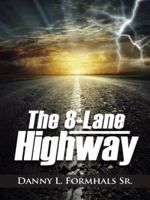 The 8-Lane Highway 1496921194 Book Cover