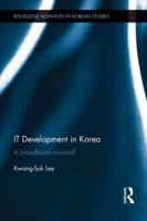 IT Development in Korea: A Broadband Nirvana? 0415587468 Book Cover