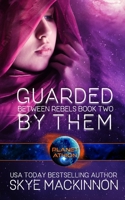 Guarded By Them: Planet Athion Series 1671246977 Book Cover