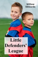 Little Defenders' League: Empowering Young Citizens for Self-Protection and Peer Support B0DXB8S5MV Book Cover