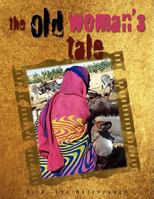 The Old Woman's Tale 1436304547 Book Cover