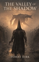 The Valley of the Shadow: A Trench Crusade Novel B0GVXNG1J5 Book Cover