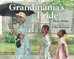 Grandmama's Pride (Golden Kite Honors (Awards)) 080753028X Book Cover