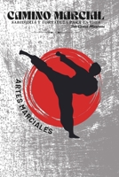 Camino Marcial: Sabiduría y Fortaleza para la Vida. (Spanish Edition) B0F6N7T59Q Book Cover