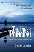 The Inner Principal: Reflections on Educational Leadership 0997554312 Book Cover
