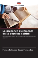 La présence d'éléments de la doctrine spirite (French Edition) 6207195108 Book Cover