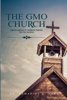 The Gmo Church: Genetically Modified Organizations 1093521651 Book Cover