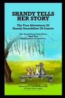 Shandy Tells Her Story: The True Adventures Of Colleen Smoothflow. Two Small Dogs From Africa. Book Two B0F6Y9SBQX Book Cover