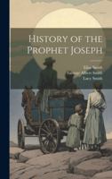 History of the Prophet Joseph 1019951230 Book Cover