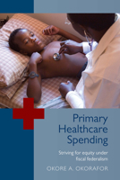 Primary Healthcare Spending: Striving for Equity Under Fiscal Federalism 1919895213 Book Cover