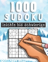 Sudoku 1000 leichte bis schwierige Rätsel: Sudoko Für Erwachsene Alle Ebenen | 1000 Soduko Rätsel 9x9 Mit Lösungen | Logikspiele ... | Großformat | (German Edition) B08KG9VVNF Book Cover