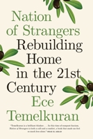 Nation of Strangers : Rebuilding Home in the 21st Century