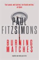 Burning Matches 1527232565 Book Cover