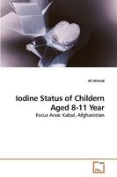 Iodine Status of Childern Aged 8-11 Year 3639252411 Book Cover