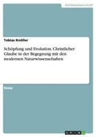 Sch�pfung und Evolution. Christlicher Glaube in der Begegnung mit den modernen Naturwissenschaften 3656692637 Book Cover