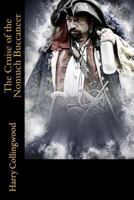 The Cruise of the Nonsuch Buccaneer 1523749962 Book Cover