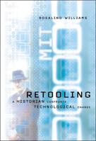 Retooling: A Historian Confronts Technological Change 0262232235 Book Cover