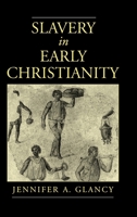 Slavery in Early Christianity 0195136098 Book Cover