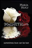 MAGNETIC (Hypnotic book 2) 1477527834 Book Cover