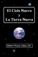 El Cielo Nuevo y La Tierra Nueva 1737068001 Book Cover
