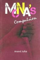 Mona's compulsion: A family saga 0615627242 Book Cover