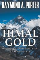 Himal Gold: Murder and Intrigue in the High Mountains 1948858347 Book Cover